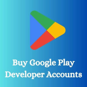 Buy Google Play Developer Accounts